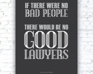 ... Be No Good Lawyers - Charles Dickens Quote, Typography poster print
