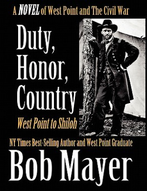 Duty, Honor, Country a Novel of West Point and the Civil War