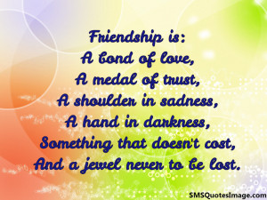 Friendship is: A bond of love...
