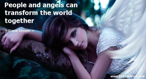 ... transform the world together - Diana Cooper Quotes - StatusMind.com