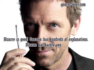 ... Quotes , Dr House Picture Quotes , Strange people Picture Quotes