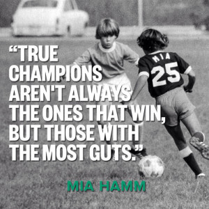 Love Soccer — Mia Hamm quotes