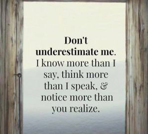 Don't underestimate me!