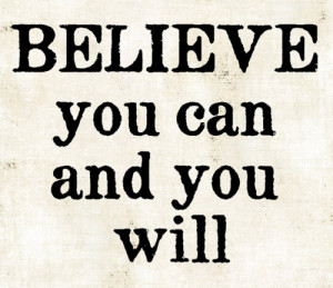 life quotes believe you can and you will Life Quotes Believe You Can ...
