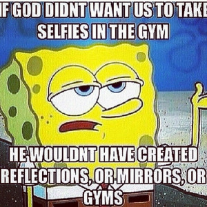 Quotes For Selfies On Facebook To take selfies in the gym