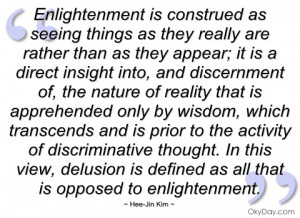 Enlightenment Quotes Enlightenment is construed as