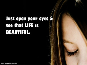 just-open-your-eyes-see-that-life-is-beautiful