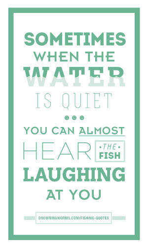 Laughing – Fishing Quote
