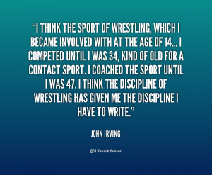 quote John Irving i think the sport of wrestling which 1 162644 png