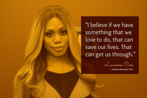 Laverne Cox Quotes