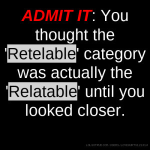 ADMIT IT: You thought the 'Retelable' category was actually the ...
