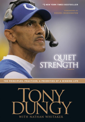 Quiet Strength by Tony Dungy with Nathan Whitaker