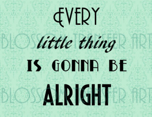 Everything is gonna be alright - Typography Quotes - Printables ...