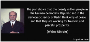 The plan shows that the twenty million people in the German democratic ...