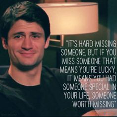... Quotes Love, Quotes Of Missing Someone, One Tree Hill Quotes Nathan