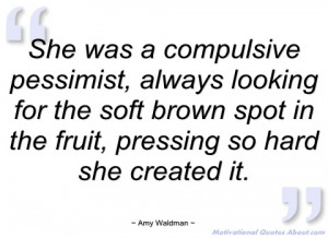 she was a compulsive pessimist amy waldman