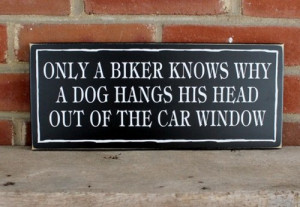 Only a Biker Knows Dog Wood Sign Motorcycle Home Decor