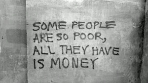 Money is not everything !