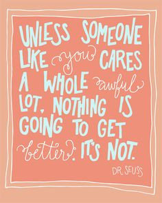 Hand-lettered quote from The Lorax! Three different color schemes ...