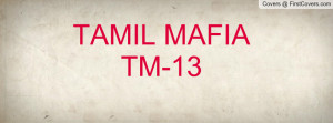 TAMIL MAFIA TM-13 Profile Facebook Covers