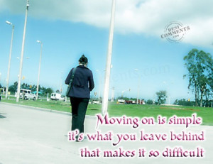 quotes about broken heart and moving on. Moving on is simple… Moving ...