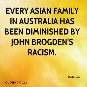 ... family in Australia has been diminished by John Brogden's racism