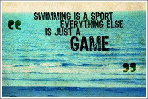 Swimming Quote by fearlessgurl