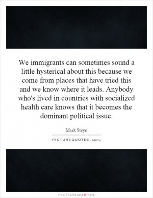 We immigrants can sometimes sound a little hysterical about this ...