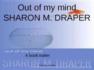 Out Of My Mind By Sharon Draper