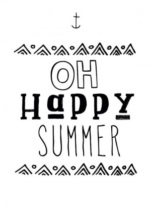 ... Quotes Art, Summer Quotes, Poster Prints, Mottos Quotes, Happy Summer