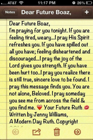 My Boaz! I do pray for you whoever and wherever you are