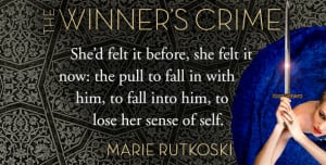 Quote Roundup: The Winner’s Crime by Marie Rutkoski