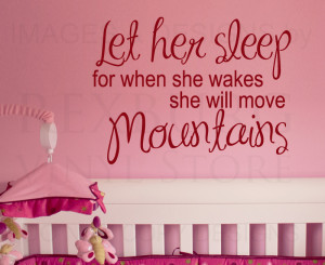 ... Decal Quote Vinyl Art Let Her Sleep She Will Move Mountains B02