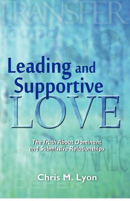 ... Supportive Love: The Truth About Dominant and Submissive Relationships
