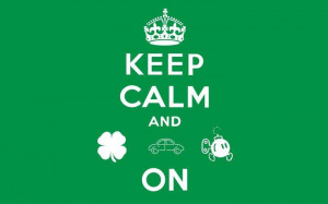 Keep Calm & Irish Car Bomb On! Hahahahaha yeah, that's my family.