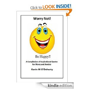 Worry Not, Be Happy: A Compilation of Inspirational Quotes for Worry ...