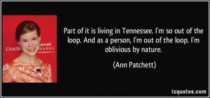 it is living in Tennessee. I'm so out of the loop. And as a person, I ...