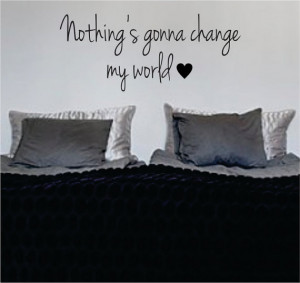 Nothings Gonna Change My World The Beatles Quote Decal Wall Vinyl Art ...
