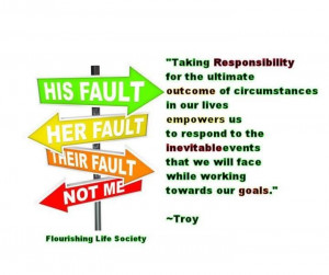 Take responsibility.