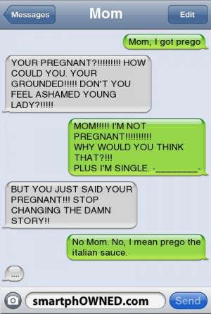 YOUR PREGNANT?!!!!! HOW COULD YOU. YOUR GROUNDED!!!!! DON'T YOU ...