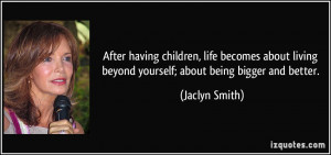 More Jaclyn Smith Quotes