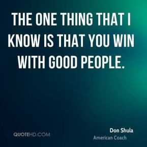 don-shula-don-shula-the-one-thing-that-i-know-is-that-you-win-with.jpg