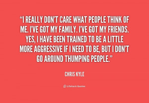 quote-Chris-Kyle-i-really-dont-care-what-people-think-1-193514_1.png