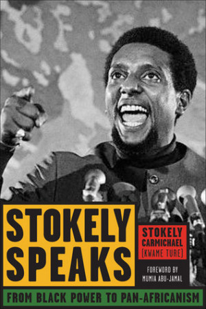 Start by marking “Stokely Speaks: From Black Power to Pan-Africanism ...