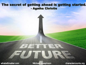 Post image for QUOTE & POSTER: The secret of getting ahead is getting ...