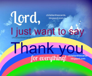 Thank You Lord Quotes Everything Thank+you+lord+god+christian+ ...