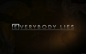 Quotes Everybody Wallpaper 1280x800 Quotes, Everybody, Lies, Gregory ...