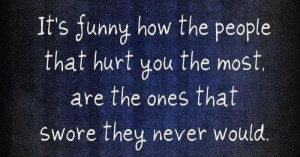 the people who hurt you most quotes depressive quote hurt heart broken ...