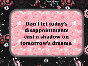 ... ; Disappointment, Dreams, future, hope, mom the muse, quotes