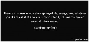 in a man an upwelling spring of life, energy, love, whatever you like ...